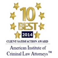 10 Best Client Satisfaction Award 2014 American Institute of Criminal Law Attorneys